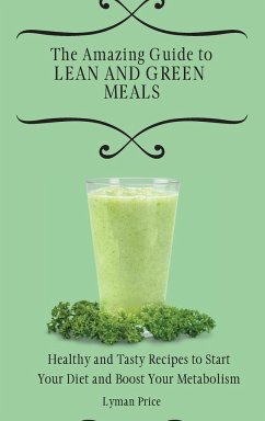 The Amazing Guide to Lean and Green Meals - Price, Lyman