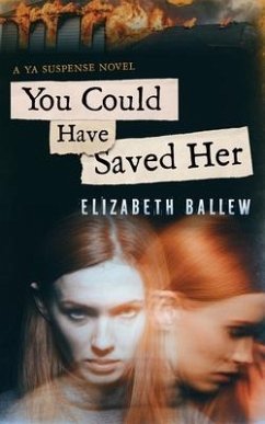 You Could Have Saved Her - Ballew, Elizabeth