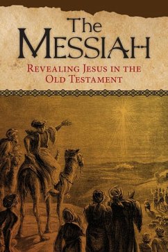 The Messiah: Revealing Jesus in the Old Testament - Concordia Publishing House
