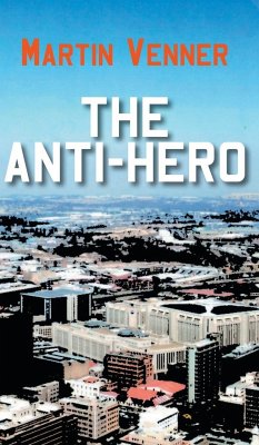 The Anti-Hero - Venner, Martin