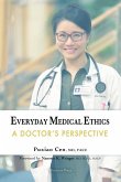 Everyday Medical Ethics: A Doctor's Perspective