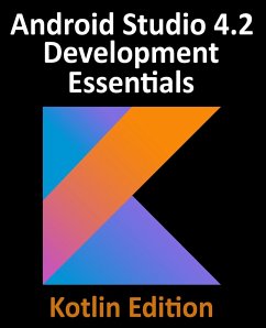 Android Studio 4.2 Development Essentials - Kotlin Edition - Smyth, Neil