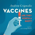 Vaccines: Are They Worth a Shot? Lib/E