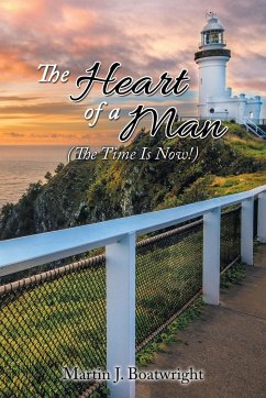 The Heart of a Man - Boatwright, Martin J.