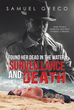 Found Her Dead in the Water; Surveillance and Death - Greco, Samuel