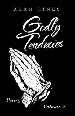 Godly Tendencies: Volume 3 - Hines, Alan