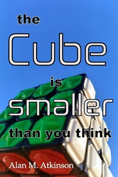 The Cube is smaller than you think - Atkinson, Alan Michael