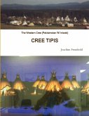 The Western Cree (Pakisimotan Wi Iniwak) - CREE TIPIS