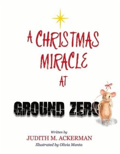 A Christmas Miracle at Ground Zero - Ackerman, Judith M.