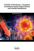 COVID-19 Pandemic: A Snapshot of Global Economic Repercussions and Possible Retaliations