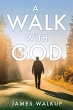 A Walk With God - Bild 1