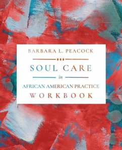 Soul Care in African American Practice Workbook - Peacock, Barbara L.