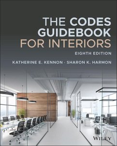 The Codes Guidebook for Interiors - Kennon, Katherine E. (architect WORKSHOP, Nashville, TN; Belmont Uni; Harmon, Sharon K. (Life Design for Health, Nashville, TN)