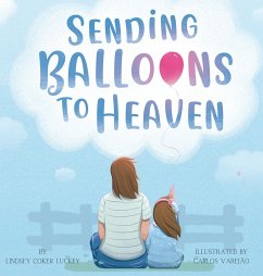 Sending Balloons to Heaven - Luckey, Lindsey Coker