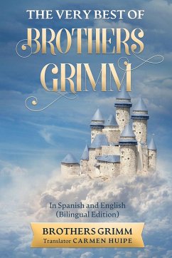 The Very Best of Brothers Grimm In Spanish and English (Translated) - Grimm, Brothers