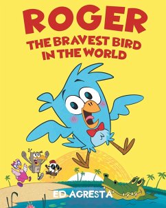 Roger the Bravest Bird in the World
