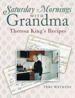 Saturday Mornings with Grandma: Theresa King's Recipes