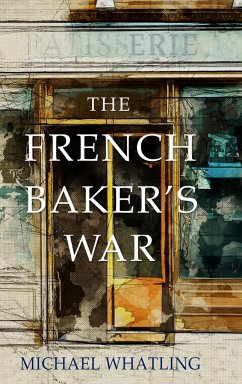 The French Baker's War - Whatling, Michael