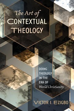 The Art of Contextual Theology - Ezigbo, Victor I.