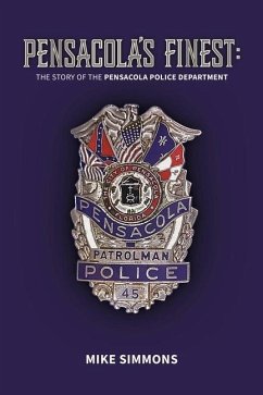 Pensacola's Finest: The Story of the Pensacola Police Department - Simmons, Mike
