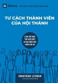 T¿ CÁCH THÀNH VIÊN C¿A H¿I THÁNH (Church Membership) (Vietnamese)