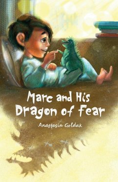 Marc and His Dragon of Fear - Goldak, Anastasia