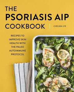 The Psoriasis AIP Cookbook - Lye, Chelsea