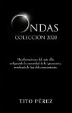 Ondas 2020 Colección: Manifestaciones del más allá, eclipsando la oscuridad de la ignorancia, revelando la luz del conocimiento.