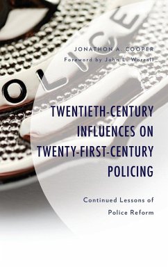 Twentieth-Century Influences on Twenty-First-Century Policing - Cooper, Jonathon A.