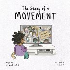 The Story of a Movement The Story of a Movement