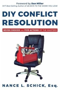 DIY Conflict Resolution: Seven Choices and Five Actions of the Masters - Schick Esq, Nance L.