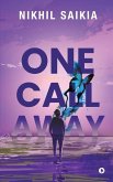 One Call Away