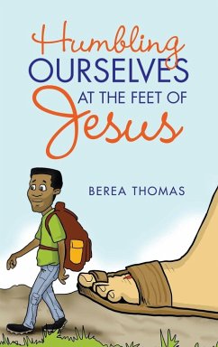 Humbling Ourselves at the Feet of Jesus - Thomas, Berea