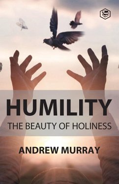 Humility The Beauty of Holiness - Murray, Andrew