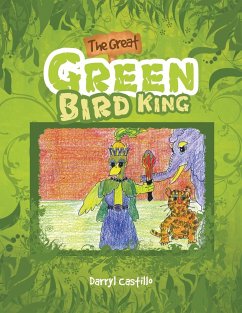 The Great Green Bird King - Castillo, Darryl