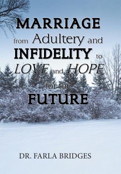 Marriage from Adultery and Infidelity to Love and Hope for the Future - Bridges, Farla