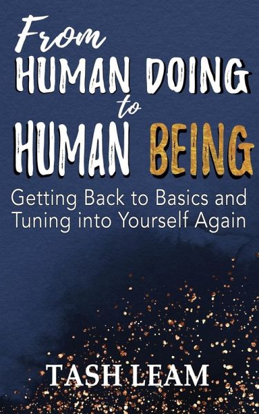From Human Doing to Human Being