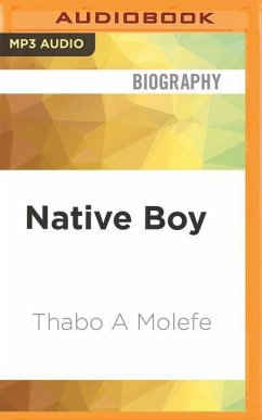 Native Boy: Confessions of a Maplazini in the City - Molefe, Thabo A.