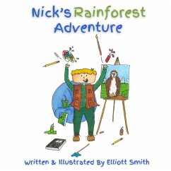 Nick's Rainforest Adventure - Smith, Elliott