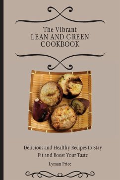 The Vibrant Lean and Green Cookbook - Price, Lyman