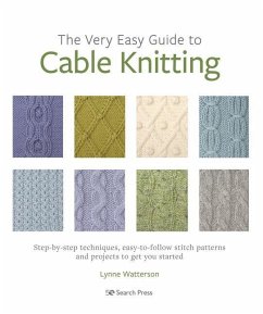 The Very Easy Guide to Cable Knitting - Watterson, Lynne