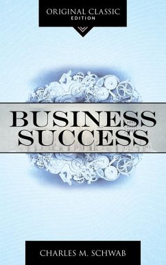Business Success - Schwab, Charles M.