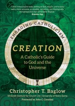 Creation - Baglow, Christopher T; McGrath Institute for Church Life