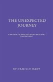 The Unexpected Journey: A Passage of Healing, Giving Back and Contentment