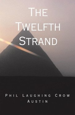 The Twelfth Strand - Austin, Phil Laughing Crow