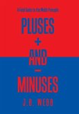 Pluses + and - Minuses