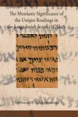 The Messianic Significance of the Unique Readings in the Large Isaiah Scroll (1QISaa)