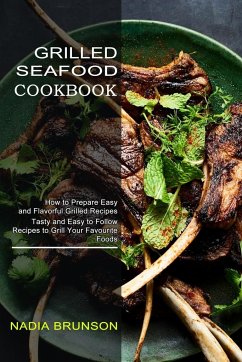 Grilled Seafood Cookbook - Brunson, Nadia