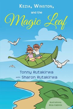 Kezia, Winston, and the Magic Leaf - Rutakirwa, Tonny; Rutakirwa, Sharon
