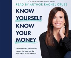 Know Yourself, Know Your Money: Discover Why You Handle Money the Way You Do, and What to Do about It! - Cruze, Rachel; Ramsey, Dave